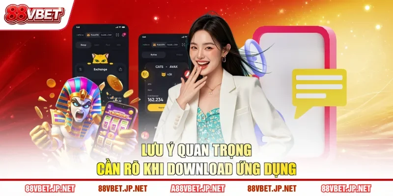 Lưu ý quan trọng cần rõ khi download ứng dụng