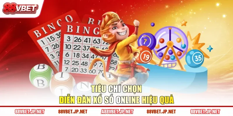 Tiêu chí chọn diễn đàn xổ số online hiệu quả